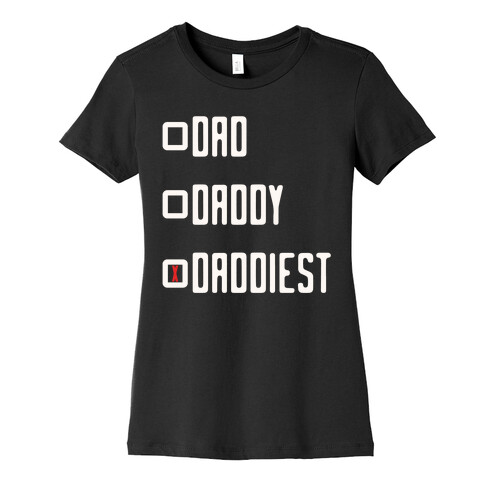 Dad Daddy Daddiest Womens T-Shirt