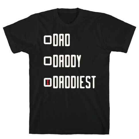 Dad Daddy Daddiest T-Shirt