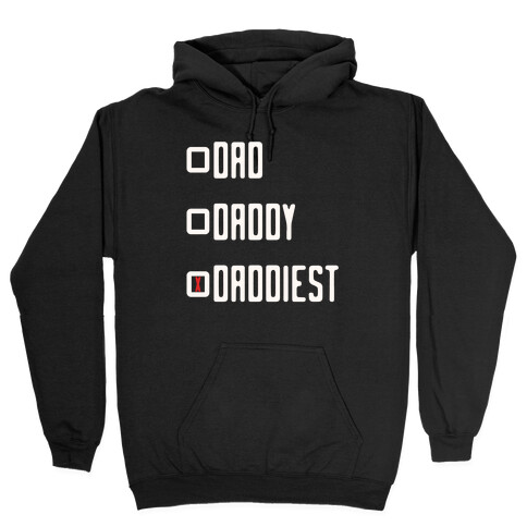 Dad Daddy Daddiest Hooded Sweatshirt