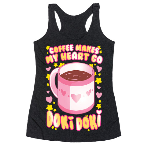 Coffee Makes My Heart Go Doki Doki Racerback Tank Top