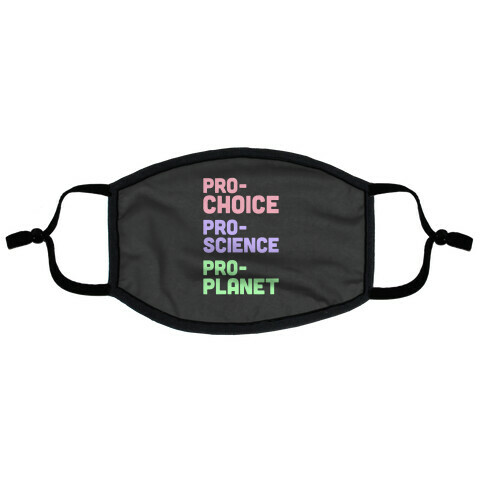 Pro-Choice Pro-Science Pro-Planet Flat Face Mask