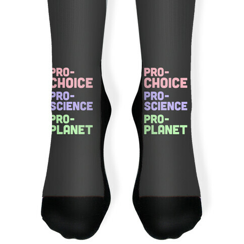 Pro-Choice Pro-Science Pro-Planet Sock