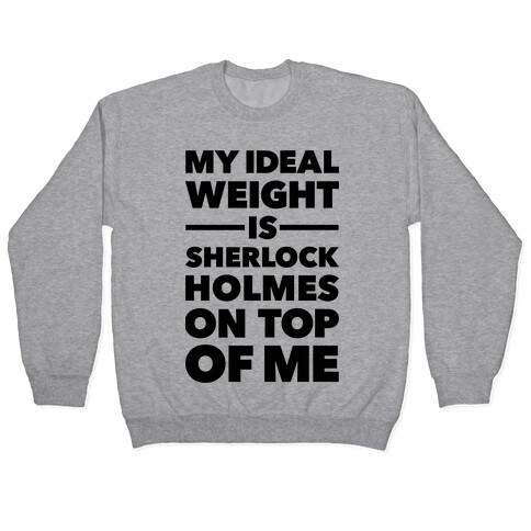 Ideal Weight (Sherlock Holmes) Pullover