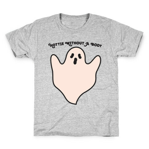 Hottie Without A Body Ghost Kids T-Shirt