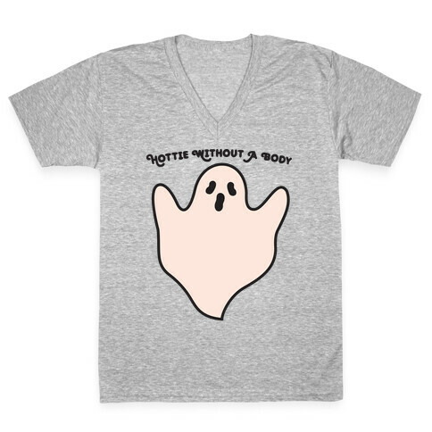 Hottie Without A Body Ghost V-Neck Tee Shirt