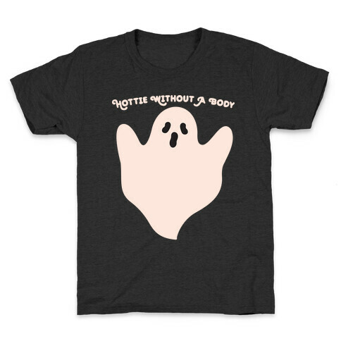 Hottie Without A Body Ghost Kids T-Shirt