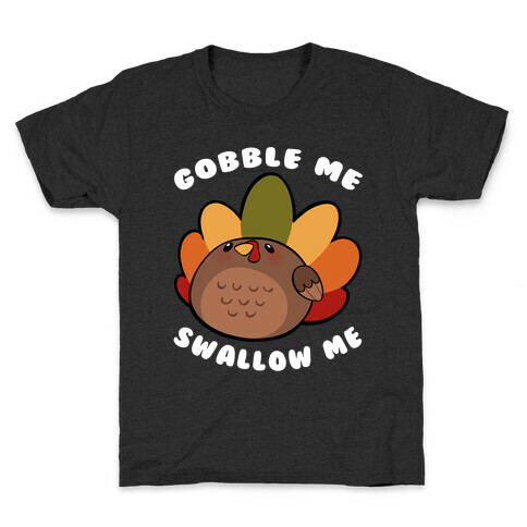 Cute Gobble Me Swallow Me Turkey Kids T-Shirt