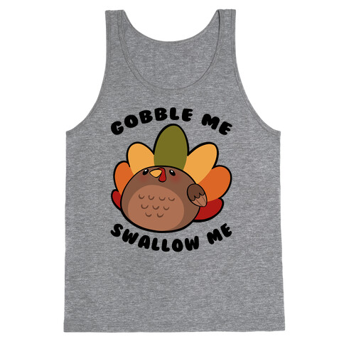 Cute Gobble Me Swallow Me Turkey Tank Top