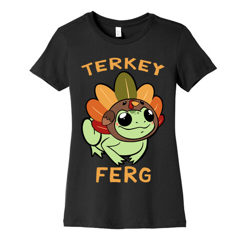 Terkey Ferg Womens T-Shirt