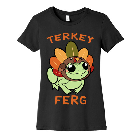 Terkey Ferg Womens T-Shirt