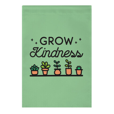 Grow Kindness Garden Flag