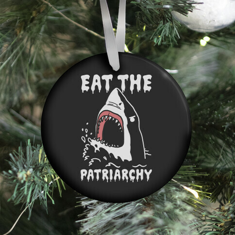 Eat The Patriarchy Shark Ornament