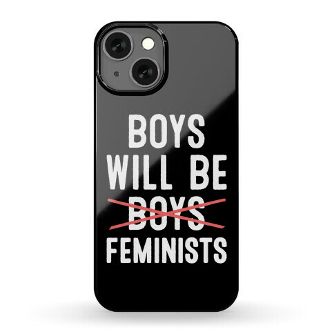Boys Will Be Feminists Phone Case