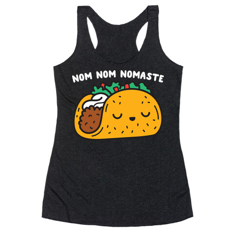 Nom Nom Nomaste Taco Racerback Tank Top