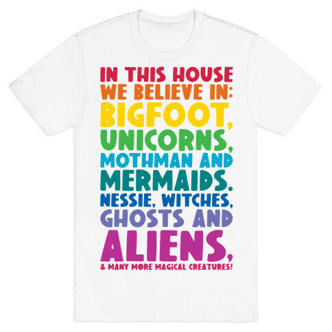 In This House We Believe In Magical Creatures T-Shirt