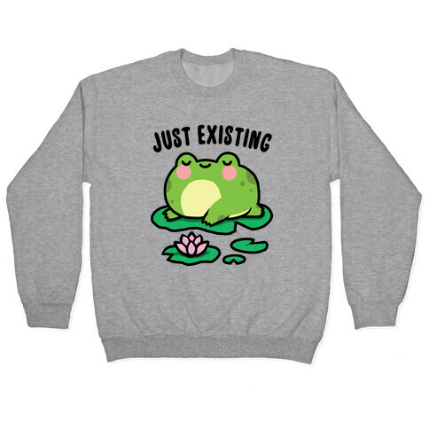 Just Existing Pullover