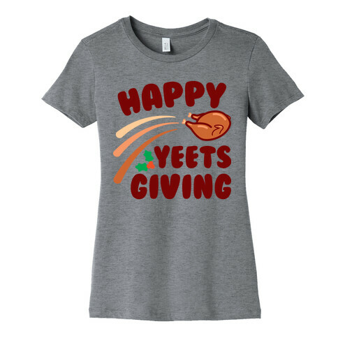 Happy Yeetsgiving Thanksgiving Womens T-Shirt
