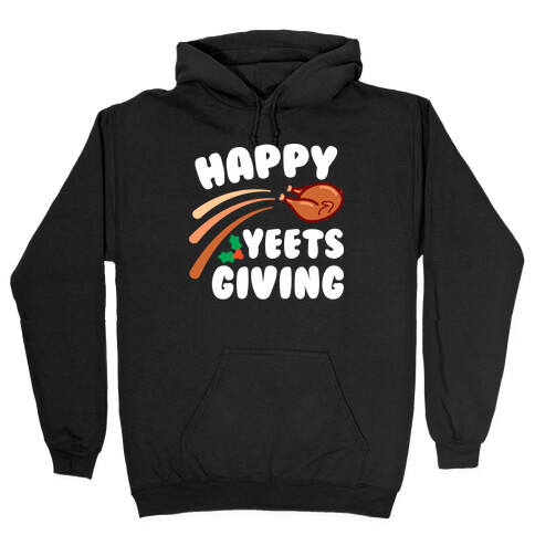 Happy Yeetsgiving Thanksgiving Hooded Sweatshirt