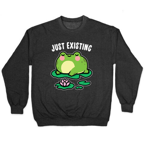 Just Existing Pullover