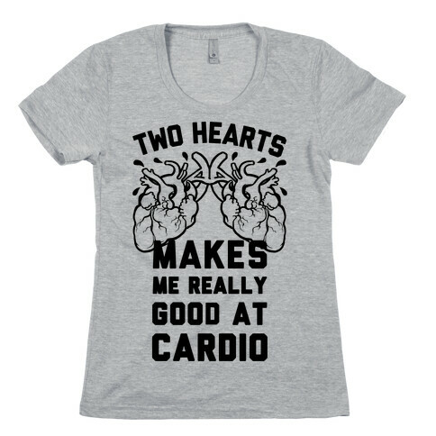Two Hearts Makes Me Really Good At Cardio Womens T-Shirt