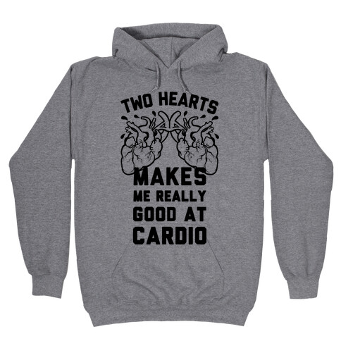 Two Hearts Makes Me Really Good At Cardio Hooded Sweatshirt