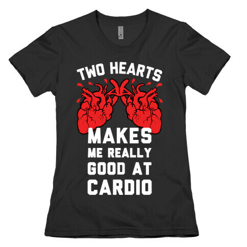 Two Hearts Makes Me Really Good At Cardio Womens T-Shirt