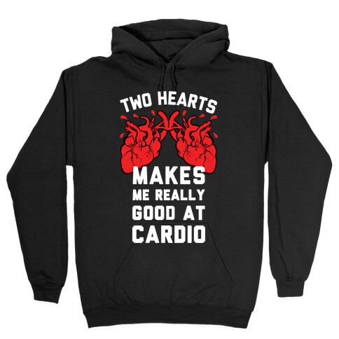 Two Hearts Makes Me Really Good At Cardio Hooded Sweatshirt