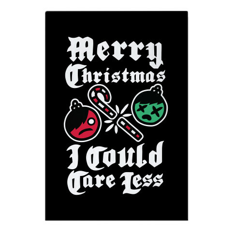 Merry Christmas, I Could Care Less Garden Flag