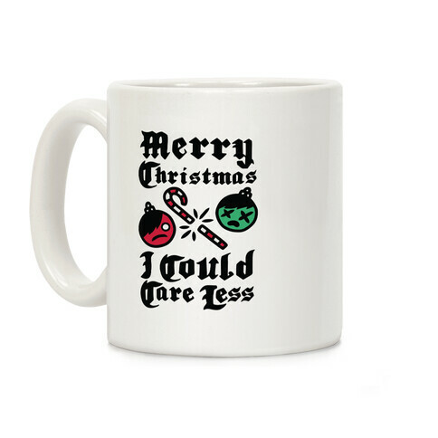 Merry Christmas, I Could Care Less Coffee Mug