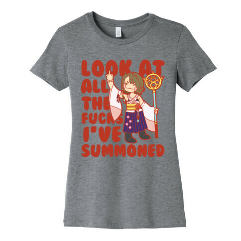 Look At All The F***s I've Summoned Womens T-Shirt