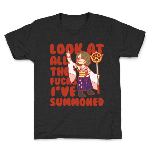 Look At All The F***s I've Summoned Kids T-Shirt