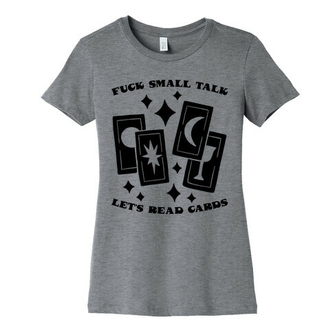 F*** Small Talk Let's Read Cards Tarot Womens T-Shirt