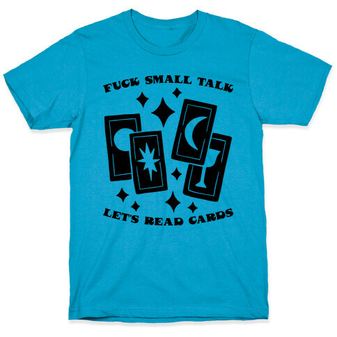 F*** Small Talk Let's Read Cards Tarot T-Shirt