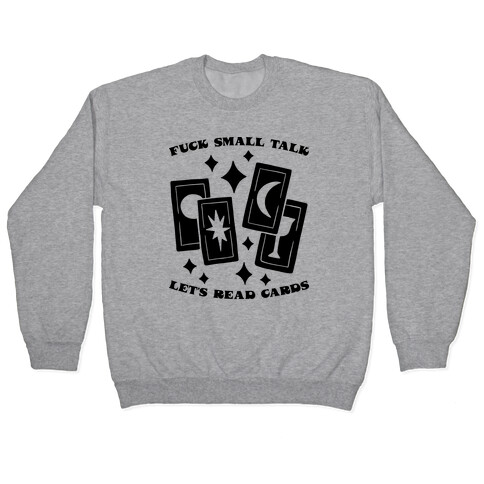 F*** Small Talk Let's Read Cards Tarot Pullover