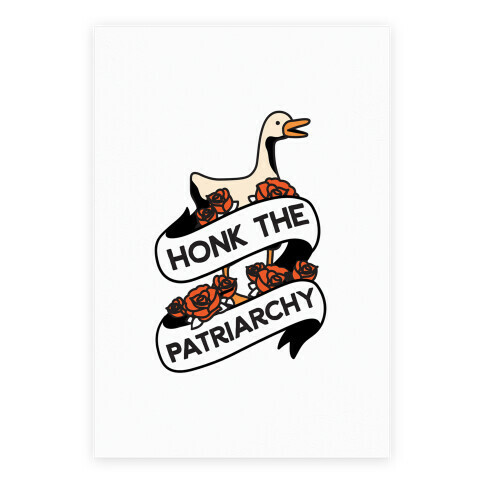 Honk The Patriarchy Goose Poster