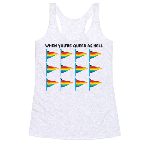 When You're Queer As Hell Rainbow Flags Racerback Tank Top