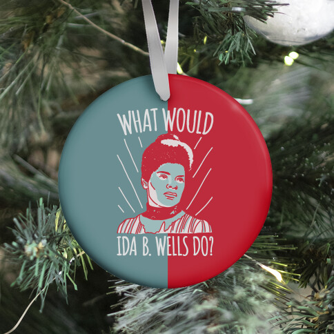 What Would Ida B. Wells Do Ornament