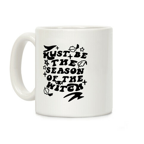 Must Be The Season Of The Witch Coffee Mug