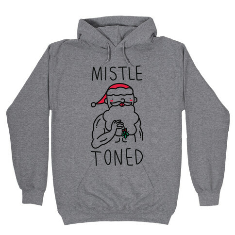 Mistle Toned (Santa) Hooded Sweatshirt