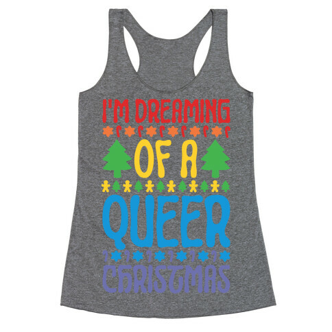 I'm Dreaming of A Queer Christmas Racerback Tank Top