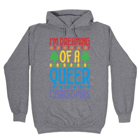 I'm Dreaming of A Queer Christmas Hooded Sweatshirt