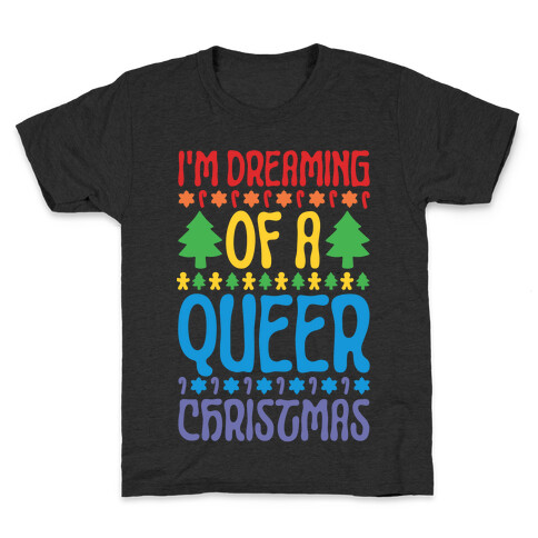 I'm Dreaming of A Queer Christmas Kids T-Shirt