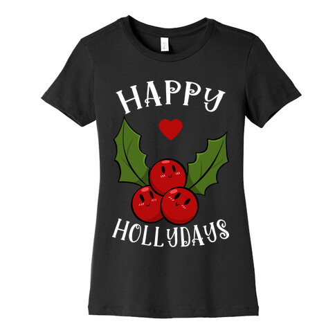 Happy Hollydays Womens T-Shirt