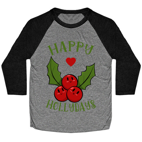 Happy Hollydays Baseball Tee