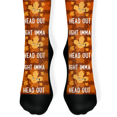 Ight Imma Head Out Leaf Sock