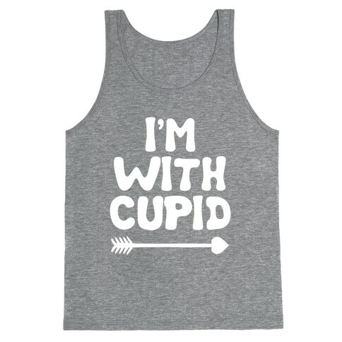 I'm with Cupid Right (parody) Tank Top