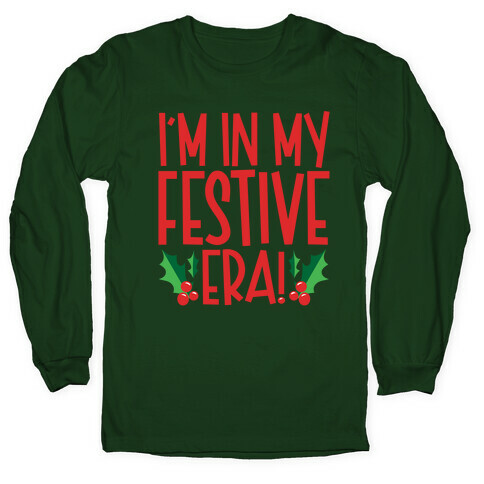 I'm In My Festive Era Long Sleeve T-Shirt