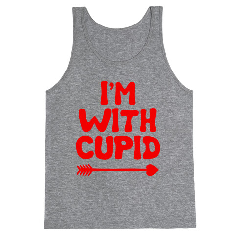 I'm with Cupid Right(parody) Tank Top