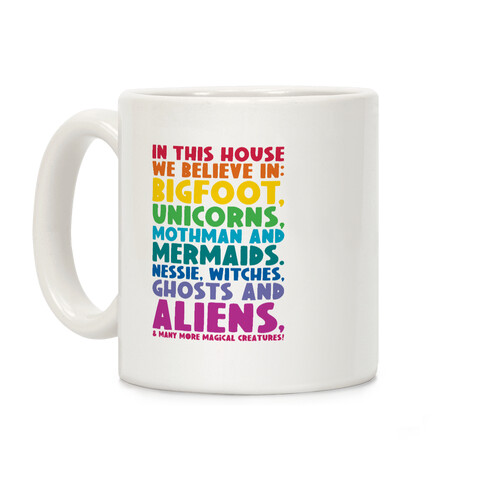 In This House We Believe In Magical Creatures Coffee Mug