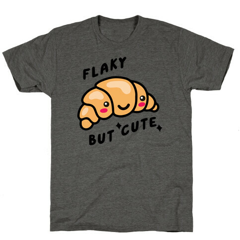 Flaky But Cute T-Shirt